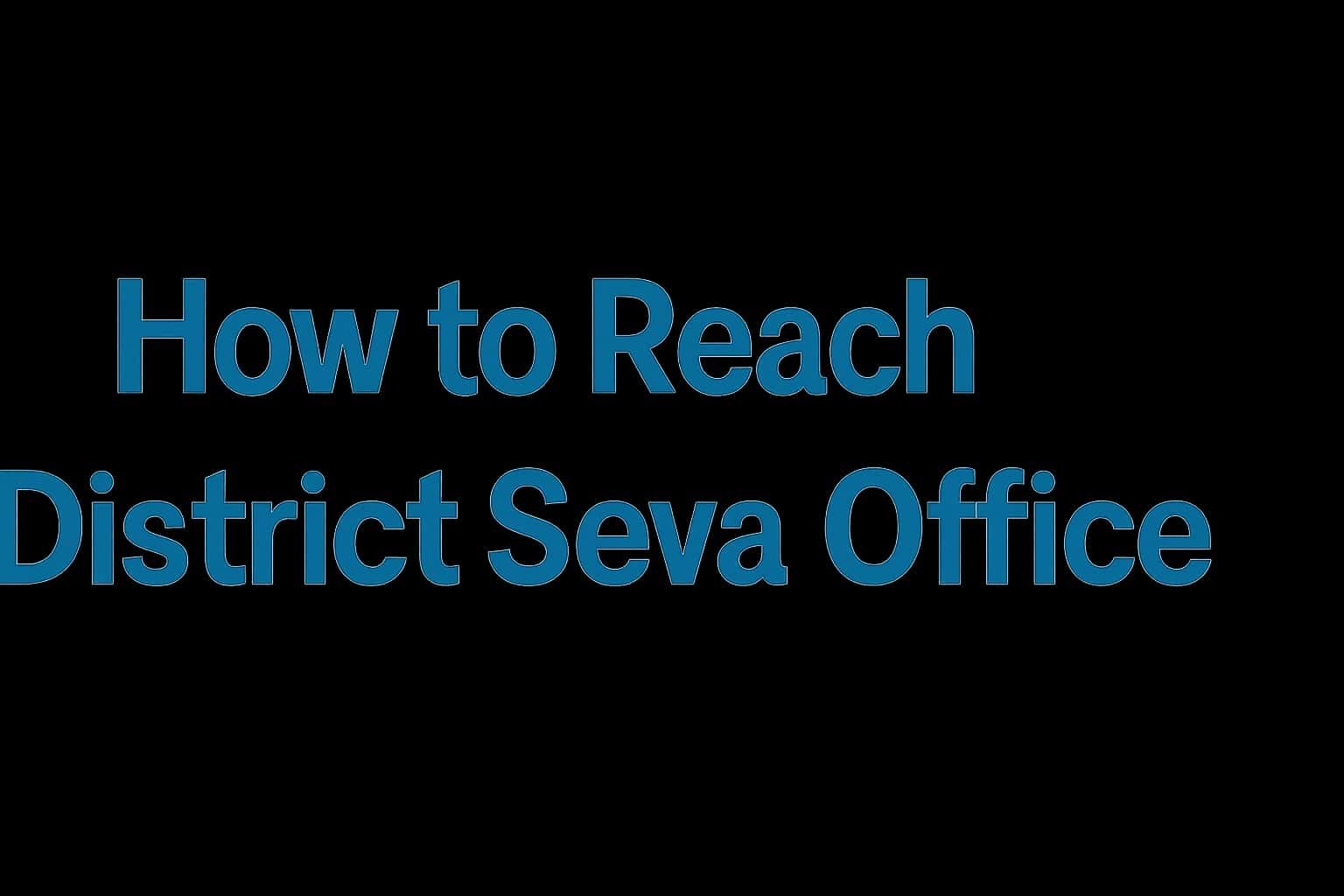 How to Reach eDistrict Seva Office
