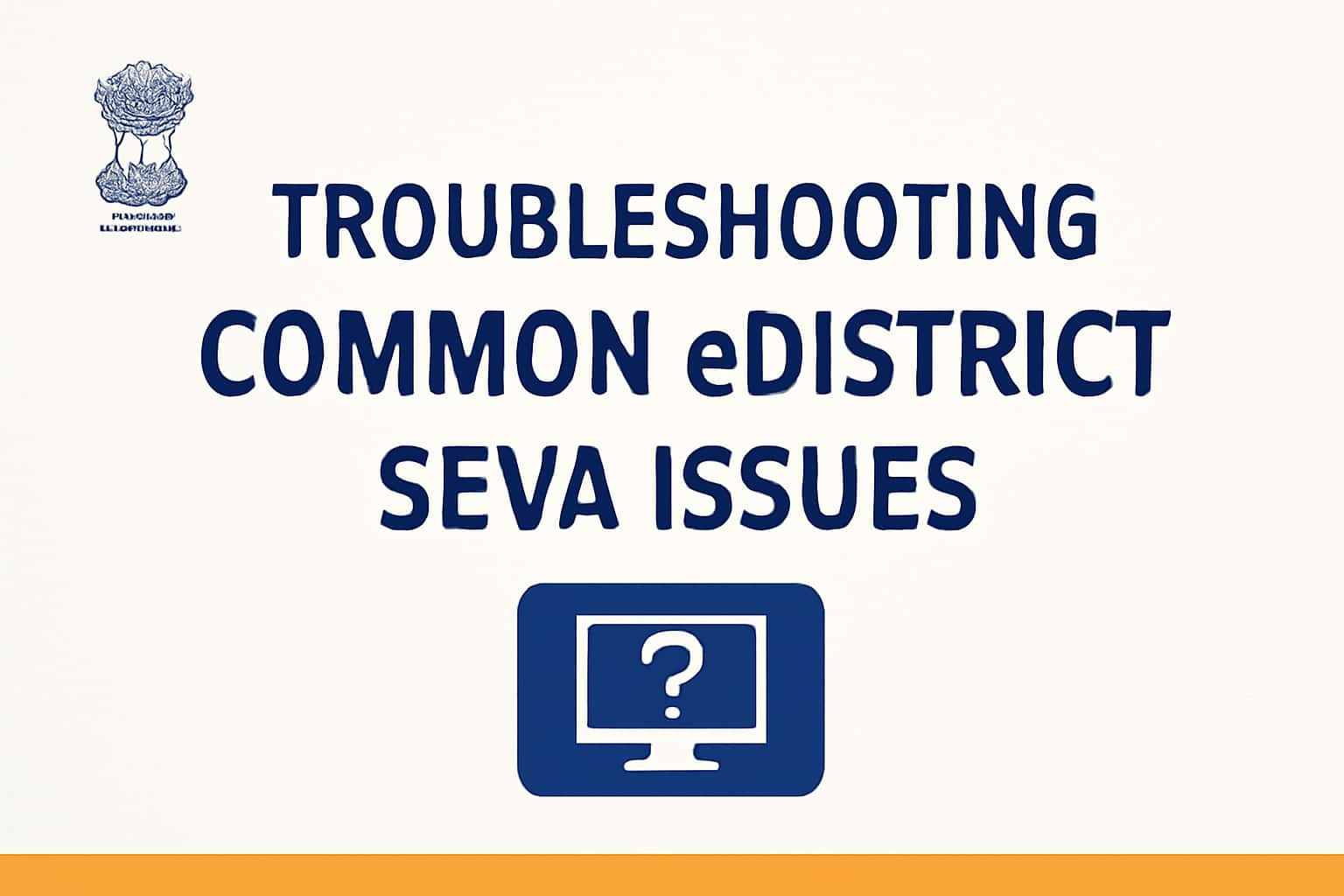 Troubleshooting Common eDistrict Seva Issues